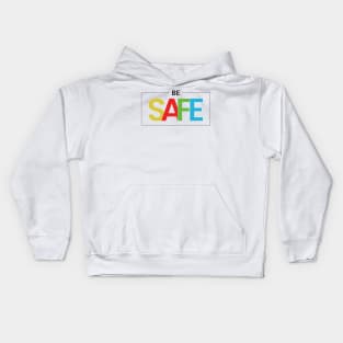 Be safe Kids Hoodie